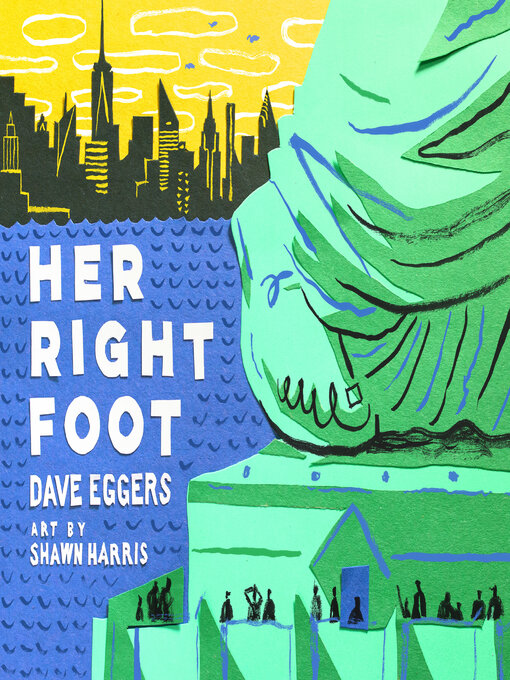 Title details for Her Right Foot by Dave Eggers - Available